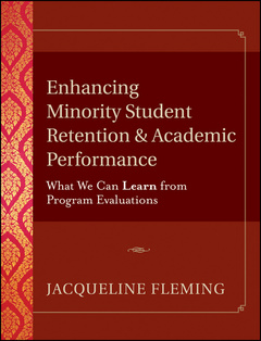 Couverture de l’ouvrage Enhancing minority student retention and academic performance: what we can learn from program evaluations (hardback)