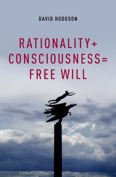 Cover of the book Rationality + Consciousness = Free Will