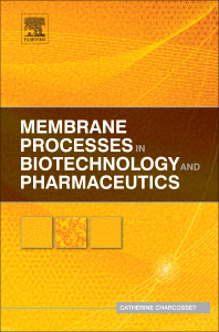 Cover of the book Membrane Processes in Biotechnology and Pharmaceutics