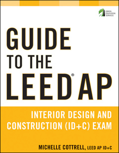 Cover of the book Guide to the leed ap interior design and construction (id+c) exam (series: wiley series in sustainable design) (paperback)