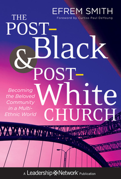 Cover of the book The Post-Black and Post-White Church