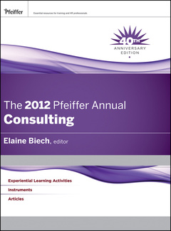 Couverture de l’ouvrage The 2012 pfeiffer annual: consulting (hardback) (series: j-b pfeiffer annual looseleaf vol2)