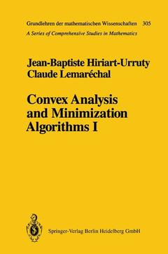 Couverture de l’ouvrage Convex Analysis and Minimization Algorithms I