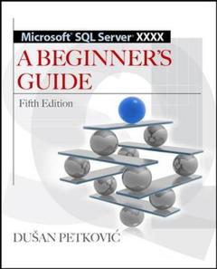 Couverture de l’ouvrage Microsoft SQL Server 2012. A beginners guide 