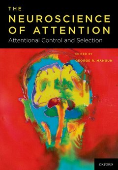 Couverture de l’ouvrage The Neuroscience of Attention: The Neuroscience of Attention