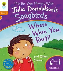 Cover of the book Oxford reading tree songbirds: where were you bert and other stories 