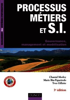 Couverture de l’ouvrage Processus métiers et S.I. - Gouvernance, management, modélisation - 3e édition