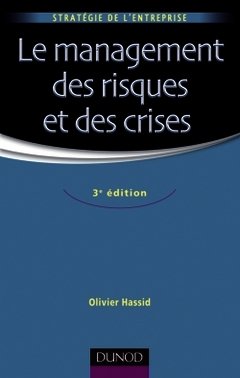 Cover of the book Le management des risques et des crises - 3e édition