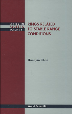 Couverture de l’ouvrage Rings related to stable range conditions (Series in algebra, Vol. 11)