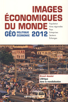 Couverture de l’ouvrage Images économiques du monde, géopolitique économie 2012