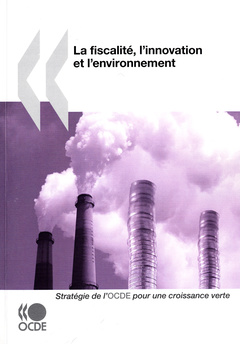 Couverture de l’ouvrage La fiscalité, l'innovation et l'environnement (+ PDF)