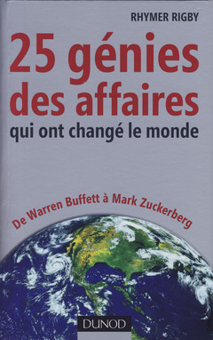 Cover of the book 25 génies des affaires qui ont changé le monde - De Warren Buffett à Mark Zuckerberg