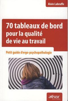 Cover of the book 70 tableaux de bord pour la qualité de vie au travail
