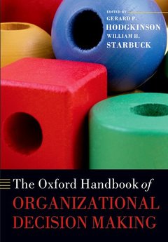 Couverture de l’ouvrage The Oxford Handbook of Organizational Decision Making