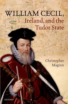 Couverture de l’ouvrage William Cecil, Ireland, and the Tudor State