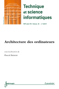 Couverture de l'ouvrage Architecture des ordinateurs (Technique et science informatiques RSTI série TSI Volume 30 N° 9/Novembre 2011)