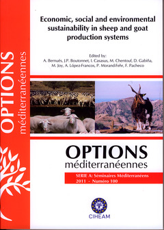 Couverture de l’ouvrage Economic, social and environmental sustainability in sheep and goat production systems (Options méditerranéennes, série A :Séminaires méditerranéens 2011 N°100)