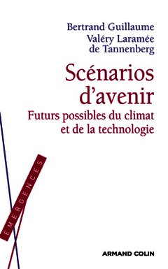 Couverture de l’ouvrage Scénarios d'avenir - Futurs possibles du climat et de la technologie