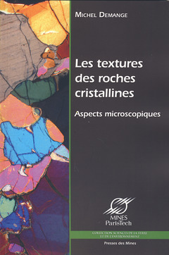 Couverture de l’ouvrage Les textures des roches cristallines