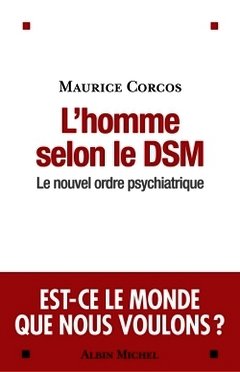 Couverture de l’ouvrage L'homme selon le DSM. Le nouvel ordre psychiatrique