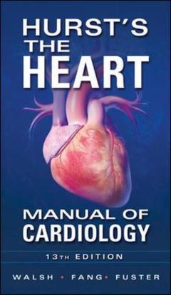 Cover of the book Hurst's the heart : manual of cardiology