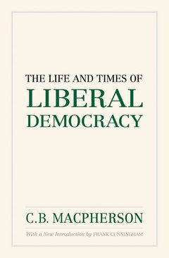 Couverture de l’ouvrage The Life and Times of Liberal Democracy