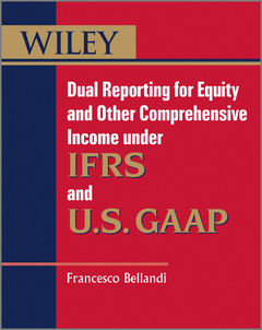 Couverture de l’ouvrage Dual Reporting for Equity and Other Comprehensive Income under IFRSs and U.S. GAAP