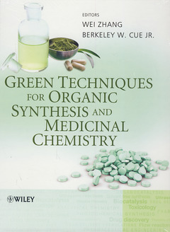 Couverture de l’ouvrage Green techniques for organic synthesis and medicinal chemistry
