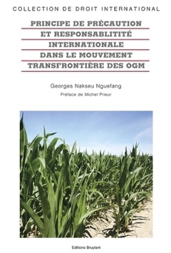 Couverture de l’ouvrage Principe de précaution et Resp. intern. ds le mvt transfr. des OGM - N° 70