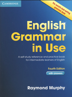 Couverture de l’ouvrage ENGLISH GRAMMAR IN USE FOURTH EDITION BOOK WITH ANSWERS