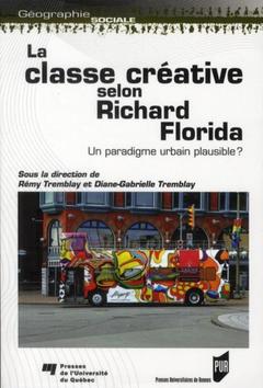 Couverture de l’ouvrage CLASSE CREATIVE SELON RICHARD FLORIDA