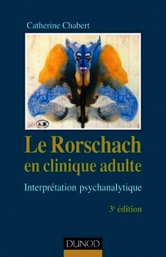 Couverture de l’ouvrage Le Rorschach en clinique adulte - 3e éd. - Interprétation psychanalytique