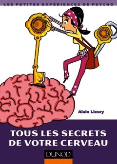 Cover of the book Tous les secrets de votre cerveau