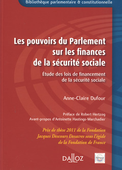 Cover of the book Les pouvoirs du Parlement sur les finances de la sécurité sociale - Étude des lois de financement de la sécurité sociale