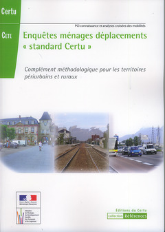 Cover of the book Enquêtes ménages déplacements standard Certu Complément méthodologique pour les territoires périurbains et ruraux (Coll. Références 116)