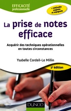 Cover of the book La prise de notes efficace - 2e éd. - Acquérir des techniques opérationnelles en toutes circonstance