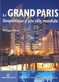 Couverture de l’ouvrage Le Grand Paris - Géopolitique d'une ville mondiale