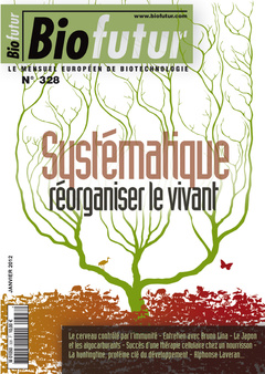 Cover of the book Biofutur N° 328 : Systématique, réorganiser le vivant (Janvier 2012)