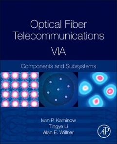Couverture de l’ouvrage Optical Fiber Telecommunications Volume VIA