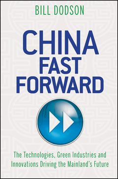Cover of the book China fast forward: a blueprint of technologies, green industries and innovations driving china's future (hardback)