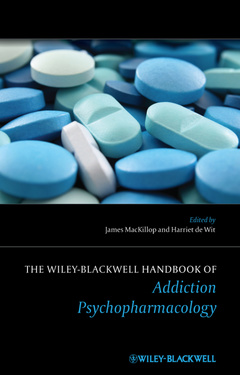 Couverture de l’ouvrage The Wiley-Blackwell Handbook of Addiction Psychopharmacology