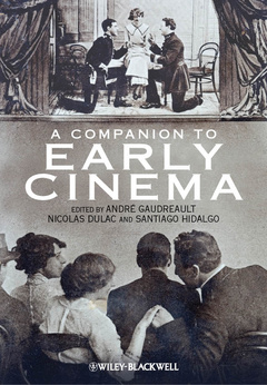 Cover of the book A Companion to Early Cinema