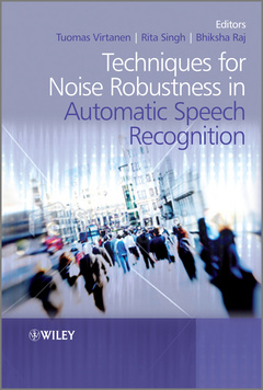 Couverture de l’ouvrage Techniques for Noise Robustness in Automatic Speech Recognition