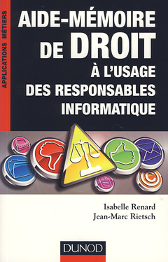 Cover of the book Aide-mémoire de droit à l'usage des responsables informatique