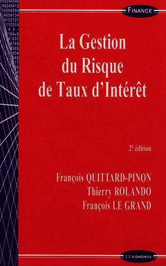 Cover of the book La gestion du risque de taux d'intérêt
