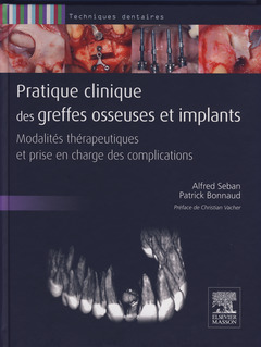 Couverture de l’ouvrage Pratique clinique des greffes osseuses et implants