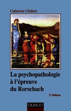 Cover of the book La psychopathologie à l'épreuve du Rorschach - 3ème édition