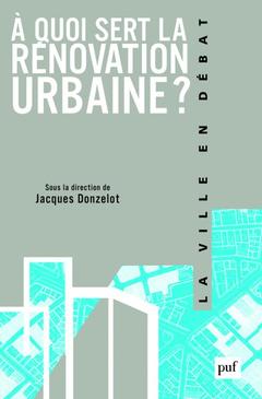 Couverture de l’ouvrage À quoi sert la rénovation urbaine ?
