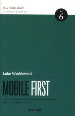Cover of the book MOBILE FIRST. GUIDE STRATEGIQUE DE DESIGN WEB MOBILE. N6