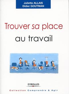 Cover of the book Trouver sa place au travail